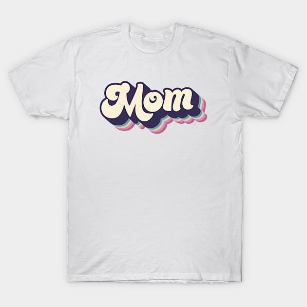 MOM - Retro Style, Mother's Day Gift For Mom, Women or Wife T-Shirt by Art Like Wow Designs